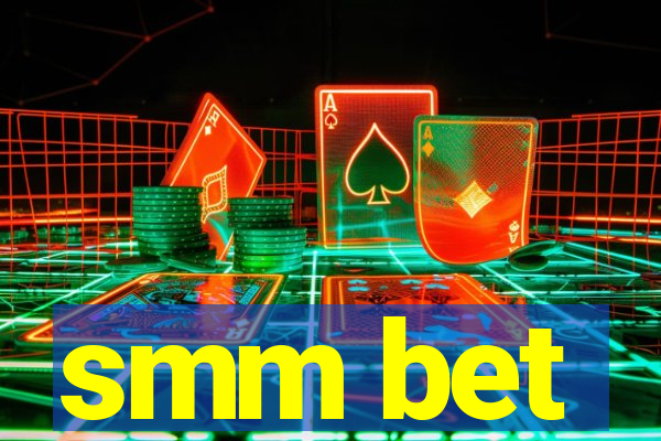 smm bet